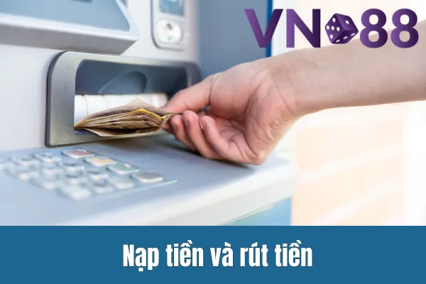Hướng Dẫn Đăng Ký Vn88 2 Nạp tiền và rút tiền