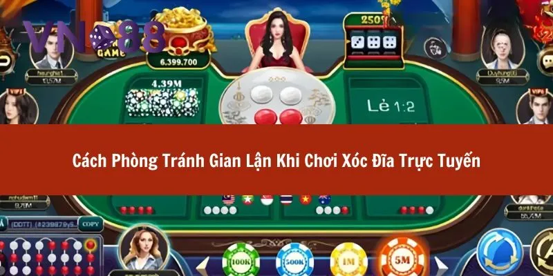 Xóc Đĩa Trực Tuyến Có Bịp Không? Cách Nhận Biết Và Phòng Tránh 4 xóc đĩa trực tuyến có bịp không