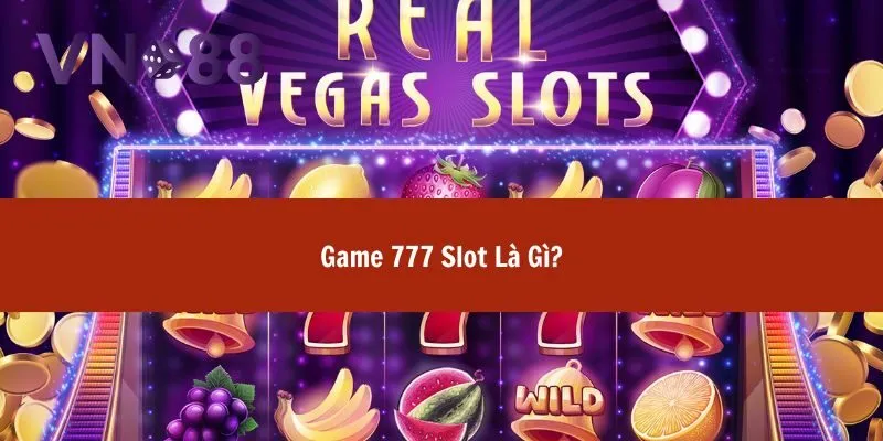 Game 777 Slot Với Nhiều Phần Thưởng Lớn Và Vòng Quay May Mắn 2 game 777 slot