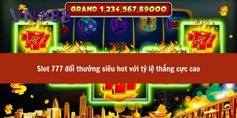 slot 777 đổi thưởng