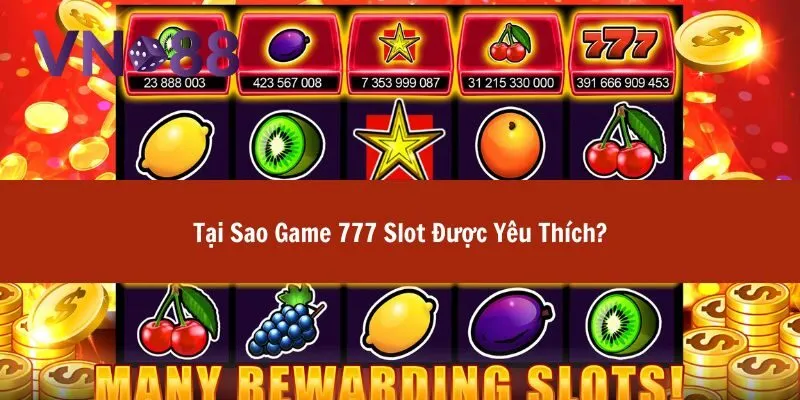 Game 777 Slot Với Nhiều Phần Thưởng Lớn Và Vòng Quay May Mắn 3 game 777 slot